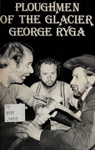 George Ryga: Ploughmen of the glacier