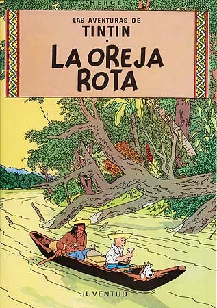Hergé: La oreja rota - 25. ed. (Paperback, Spanish language, 2011, Editorial Juventud)