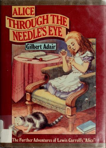Gilbert Adair: Alice through the needle's eye (1984)