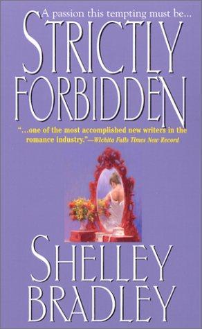 Shelley Bradley: Strictly forbidden (2002, Kensington Pub. Corp.)