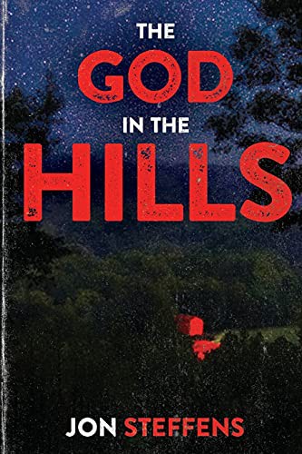 Jon Steffens: The God in the Hills (Paperback, 2021, Filthy Loot)