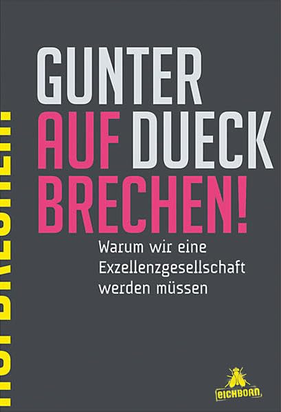 Gunter Dueck: AUFBRECHEN! (2010, Eichborn Verlag Ag)