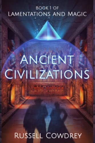 Russell Cowdrey: Ancient Civilizations (2023, RPC Novels LLC)