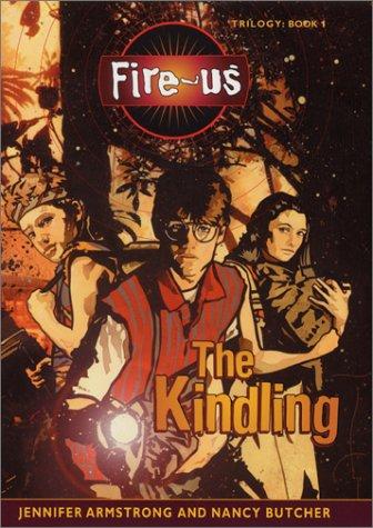 Jennifer Armstrong: The kindling (2002, HarperCollins Publishers)