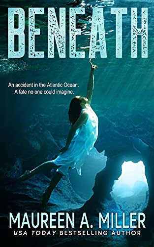 Maureen A. Miller: BENEATH (Paperback, 2018, Independently published, Independently Published)