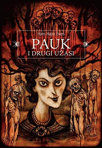Hans Hajnc Evers: Pauk i drugi uzasi (Hardcover, 2019, Orfelin izdavastvo)