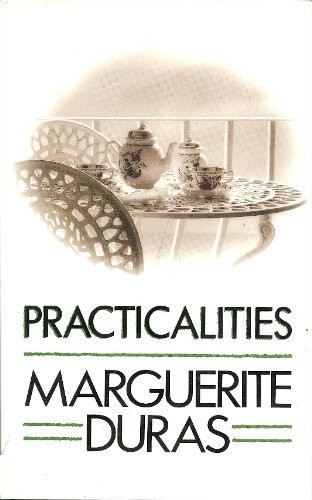 Marguerite Duras: Practicalities (1990, Collins)