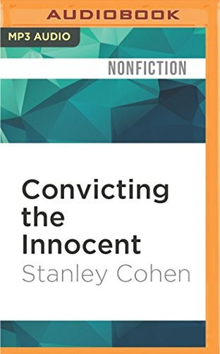 Allan Robertson, Stanley Cohen: Convicting the Innocent (AudiobookFormat, Audible Studios on Brilliance, Audible Studios on Brilliance Audio)