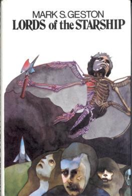 Mark S. Geston: Lords of the starship (Hardcover, 1971, Michael Joseph)