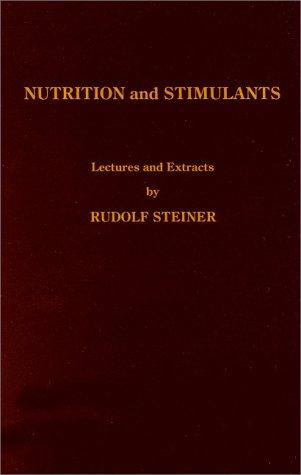 Rudolf Steiner: Nutrition and Stimulants (Paperback, 1991, Steiner Books)