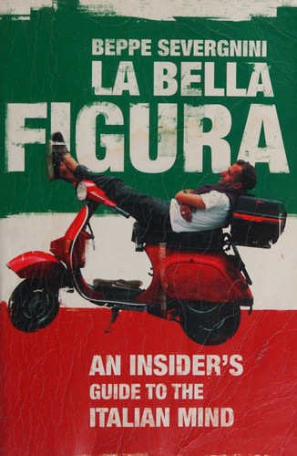 Beppe Severgnini (non valido): La bella figura (2007, Hodder & Stoughton, Hodder & Stoughton Ltd)