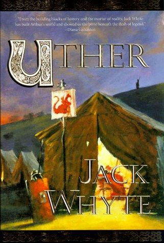Jack Whyte: Uther (2001, Forge)