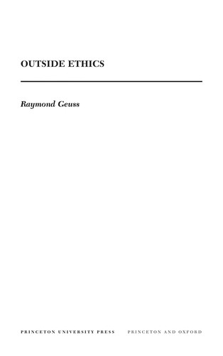 Raymond Geuss: Outside ethics (2006, Princeton University Press)