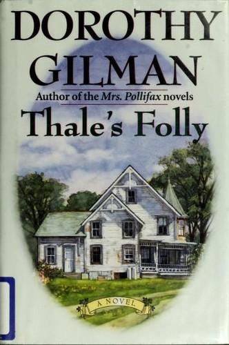 Dorothy Gilman: Thale's Folly (1999, Ballantine Books, Fawcett Books)