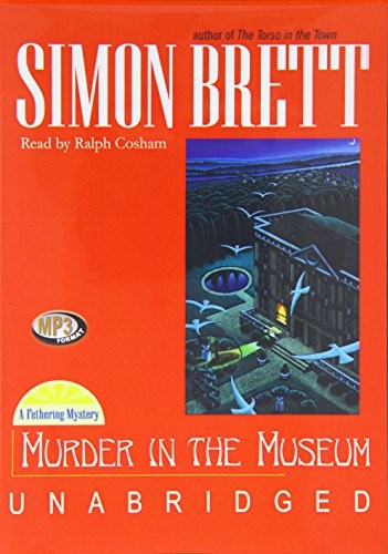 Simon Brett: Murder in the Museum (Fethering Mysteries) (AudiobookFormat, Blackstone Audiobooks)