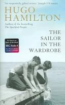 Hugo Hamilton: The Sailor in the Wardrobe (Hardcover, Fourth Estate)