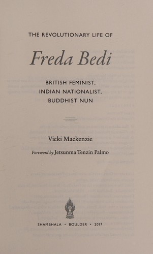 Vicki Mackenzie: The revolutionary life of Freda Bedi (2017, Shambhala Publications, Inc.)