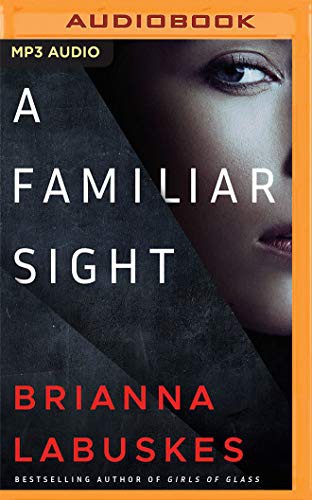 Kate Marcin, Brianna Labuskes, Chris Andrew Ciulla: A Familiar Sight (AudiobookFormat, 2021, Brilliance Audio)