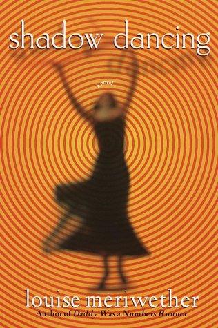 Louise Meriwether: Shadow dancing (2000, One World/Ballantine Pub. Group)