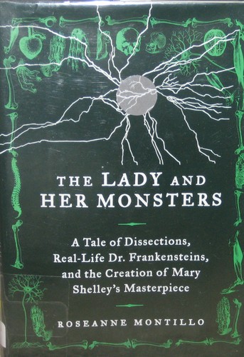 Roseanne Montillo: The lady and her monsters (2013, Willam Morrow)