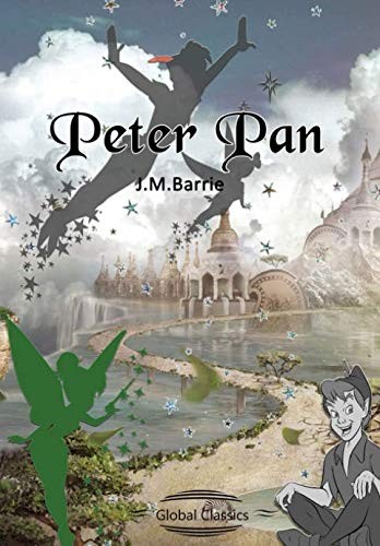 J. M. Barrie: Peter Pan (Paperback, 2018, CreateSpace Independent Publishing Platform)
