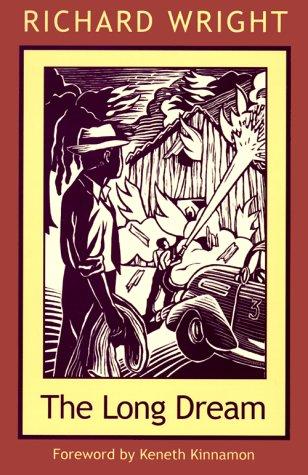 Richard Wright: The long dream (2000, Northeastern University Press)