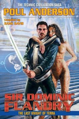 Poul Anderson: Sir Dominic Flandry The Last Knight Of Terra (2010, Baen Books)