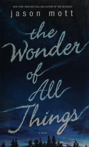 Jason Mott: The wonder of all things (2014, Harlequin MIRA)