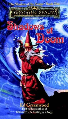 Ed Greenwood: Shadows of Doom: Forgotten Realms: The Shadow of the Avatar, Book 1: The Shadow of the Avatar, Book I (Wizards of the Coast)