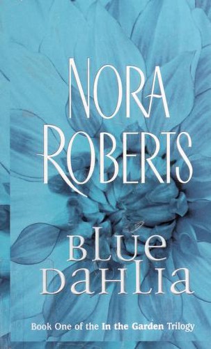 Nora Roberts: Blue dahlia (2005, Thorndike Press)