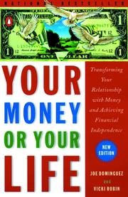 Joe Dominguez, Vicki Robin: Your Money or Your Life (1999, Penguin (Non-Classics))