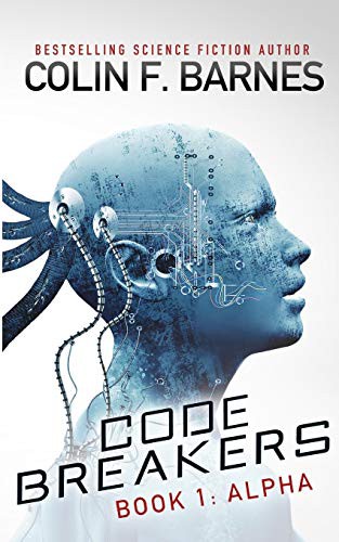 Colin F. Barnes: Code Breakers (Paperback, 2014, Createspace Independent Publishing Platform, CreateSpace Independent Publishing Platform)