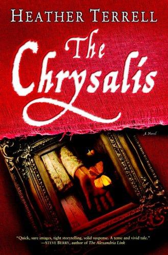 Heather Terrell: The Chrysalis (Hardcover, Ballantine Books)