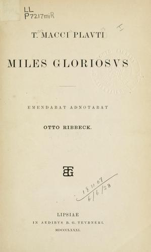 Titus Maccius Plautus: Miles gloriosus (Latin language, 1881, Teubner)