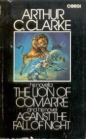 Arthur Clarke (non valido): The Lion Of Comarre; And, Against The Fall Of Night (Paperback, Corgi)