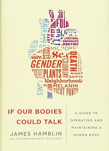 James Hamblin: If our bodies could talk (2016, Doubleday)
