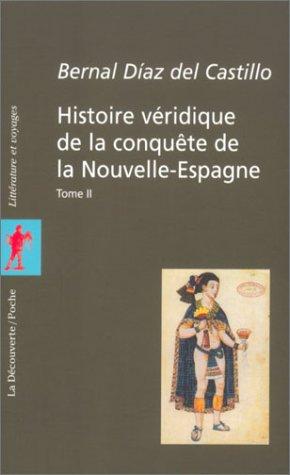 Bernal Díaz del Castillo, D. Jouardanet: Histoire véridique de la conquête de la Nouvelle-Espagne, coffret de 2 volumes (Paperback, French language, 2003, La Découverte)