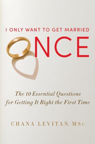 Chana Levitan: I Only Want to Get Married Once (2013, Grand Central Publishing)