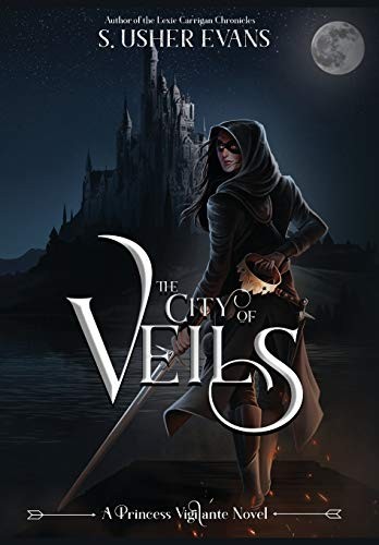 S Usher Evans: The City of Veils (Hardcover, 2019, Sun's Golden Ray Publishing, LLC)