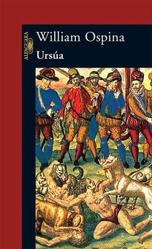 William Ospina: Ursúa (Paperback, Spanish language, 2005, Alfaguara)