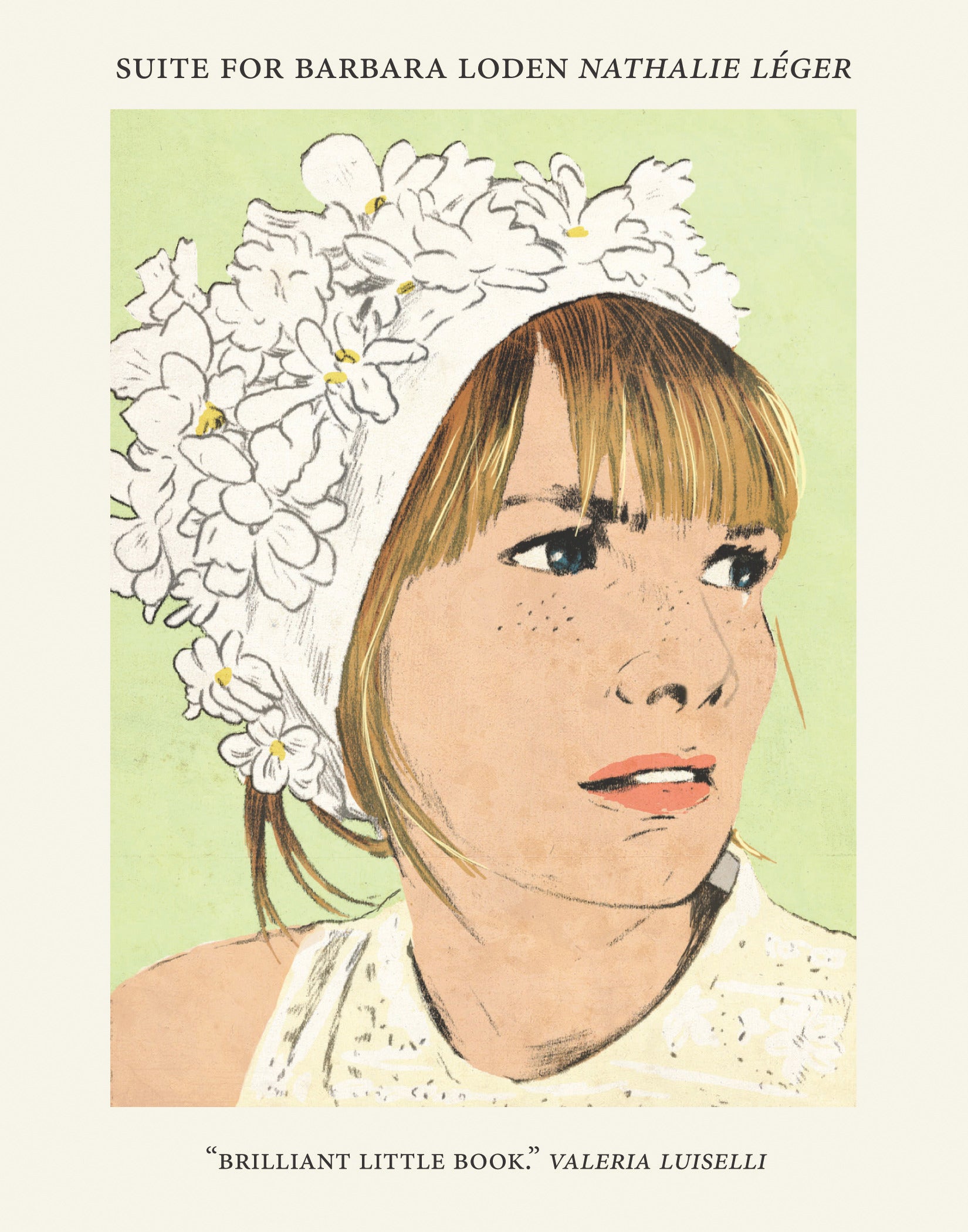 Nathalie Léger, Natasha Lehrer, Cécile Menon: Suite for Barbara Loden (2016, New York Review Books)