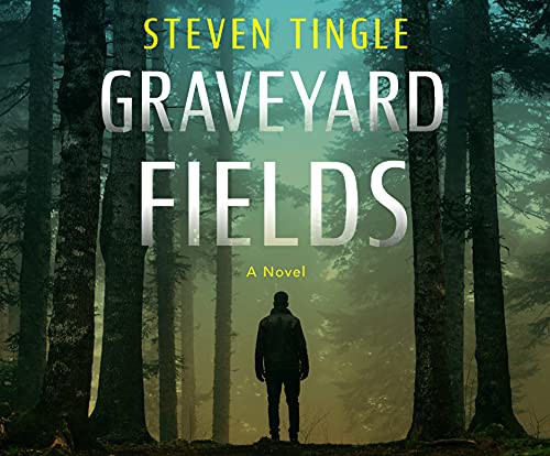 Matt Godfrey, Steven Tingle: Graveyard Fields (AudiobookFormat, 2021, Dreamscape Media)