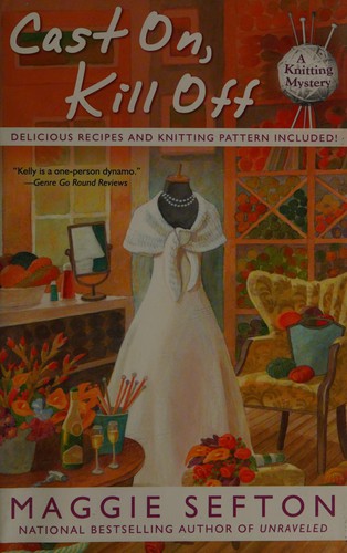 Maggie Sefton: Cast on, kill off (2012, Berkley Prime Crime)