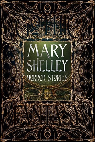 Mary Shelley: Mary Shelley Horror Stories (Hardcover, Flame Tree 451)
