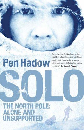 Pen Hadow: Solo (Paperback, 2005, Penguin Books Ltd)