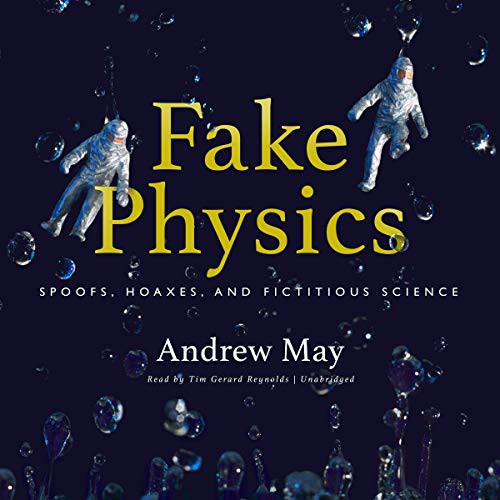 Andrew May: Fake Physics (AudiobookFormat, 2021, Blackstone Publishing)
