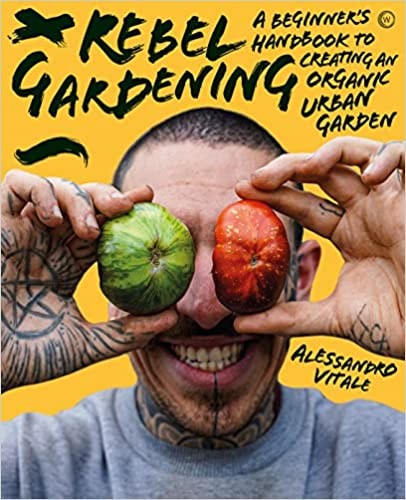 Alessandro Vitale: Rebel Gardening (Hardcover, Watkins Publishing)