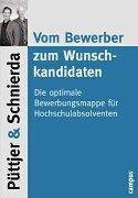 Christian Püttjer, Uwe Schnierda, Hillar Mets: Vom Durchschnittsbewerber zum Wunschkandidaten. Die optimale Bewerbungsmappe für Hochschulabsolventen. (Paperback, Campus Sachbuch)
