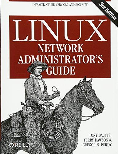 Tony Bautts: Linux Network Administrator's Guide (2005)