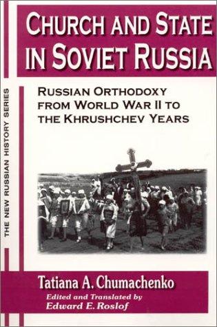 Tatiana A. Chumachenko, Edward E. Roslof: Church and State in Soviet Russia (Hardcover, 2002, M.E. Sharpe)